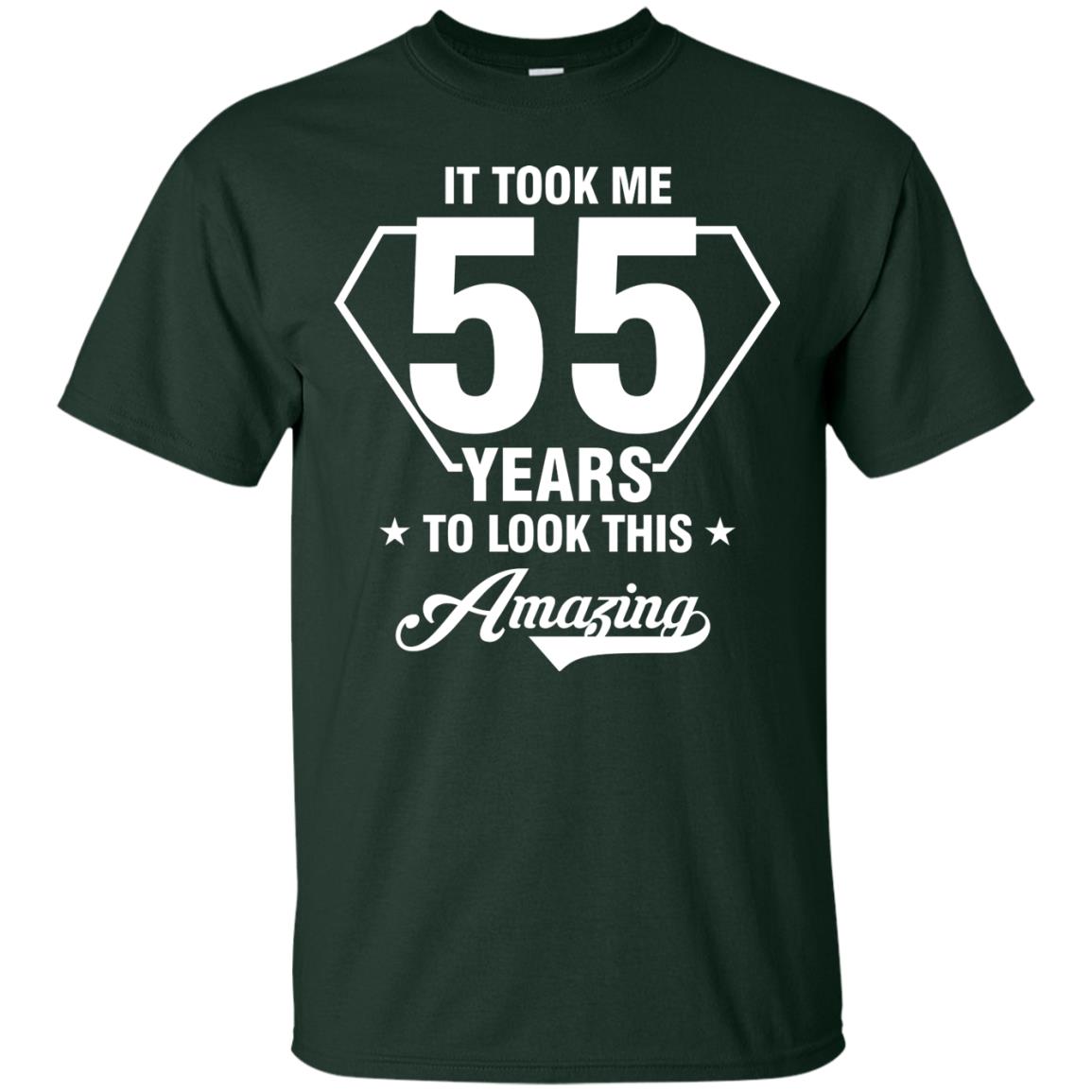 It Took Me 55 Years To Look This Amazing 55th Birthday Shirt Forest