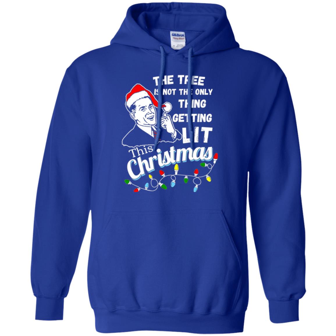 Christmas T-shirt The Tree Isn_t The Only Thing Getting Lit This Christmas Royal