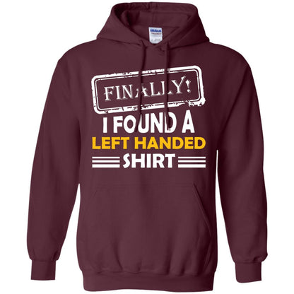 Finally I Found A Left Handed Shirt Maroon