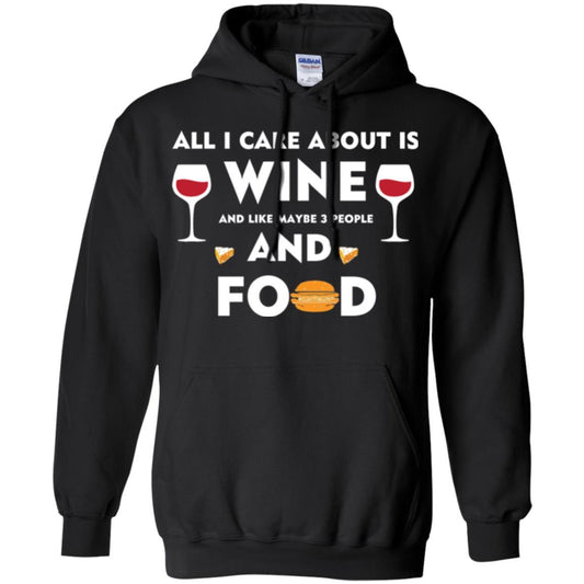 Wine Lover T-shirt All I Care About Is Wine And Maybe Like 3 People Black