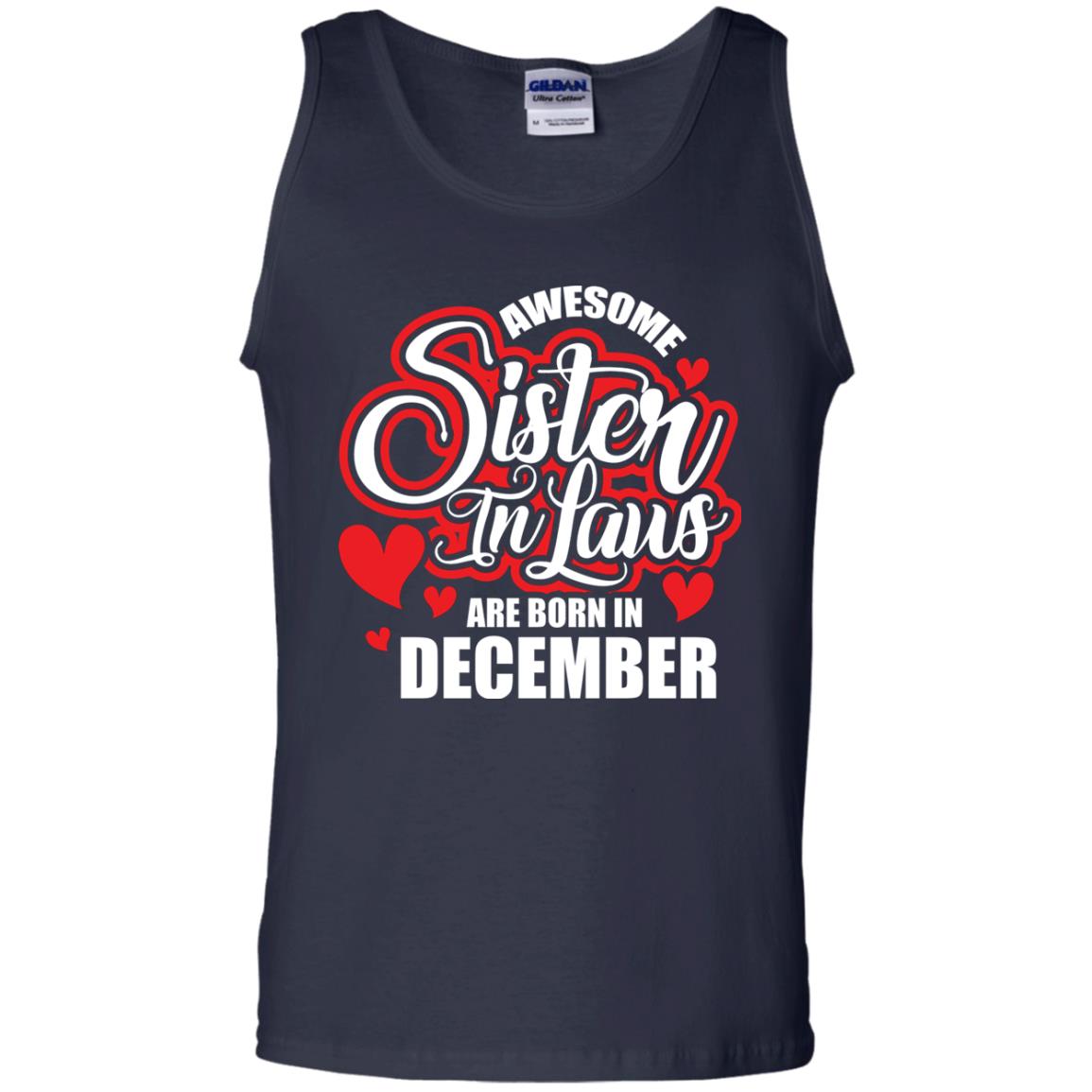 December T-shirt Awesome Sister In Laws Are Born In December Navy