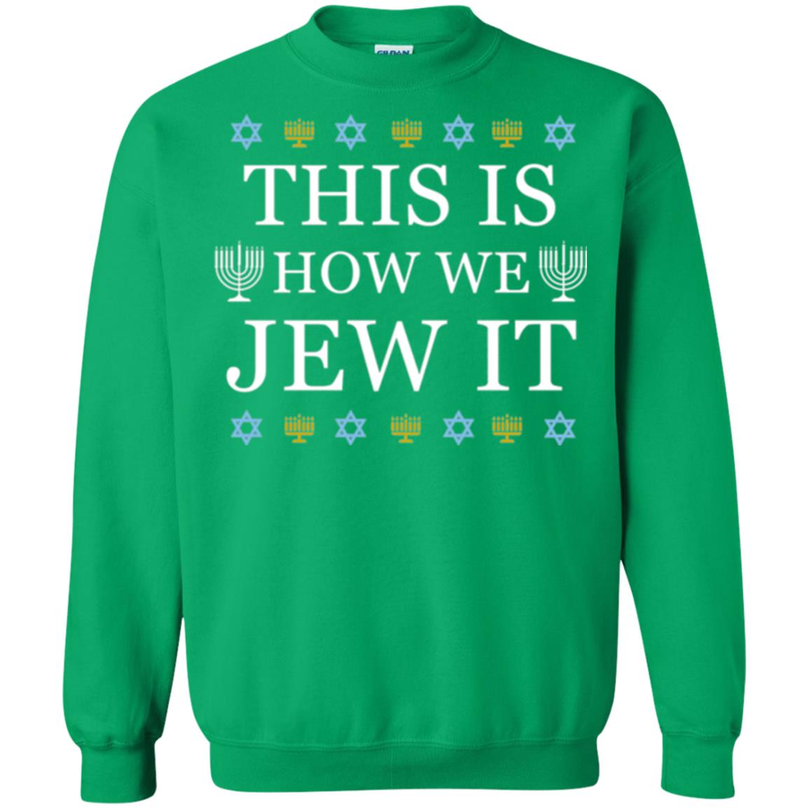 Funny Hanukkah T-shirt This Is How We Jew It Irish Green
