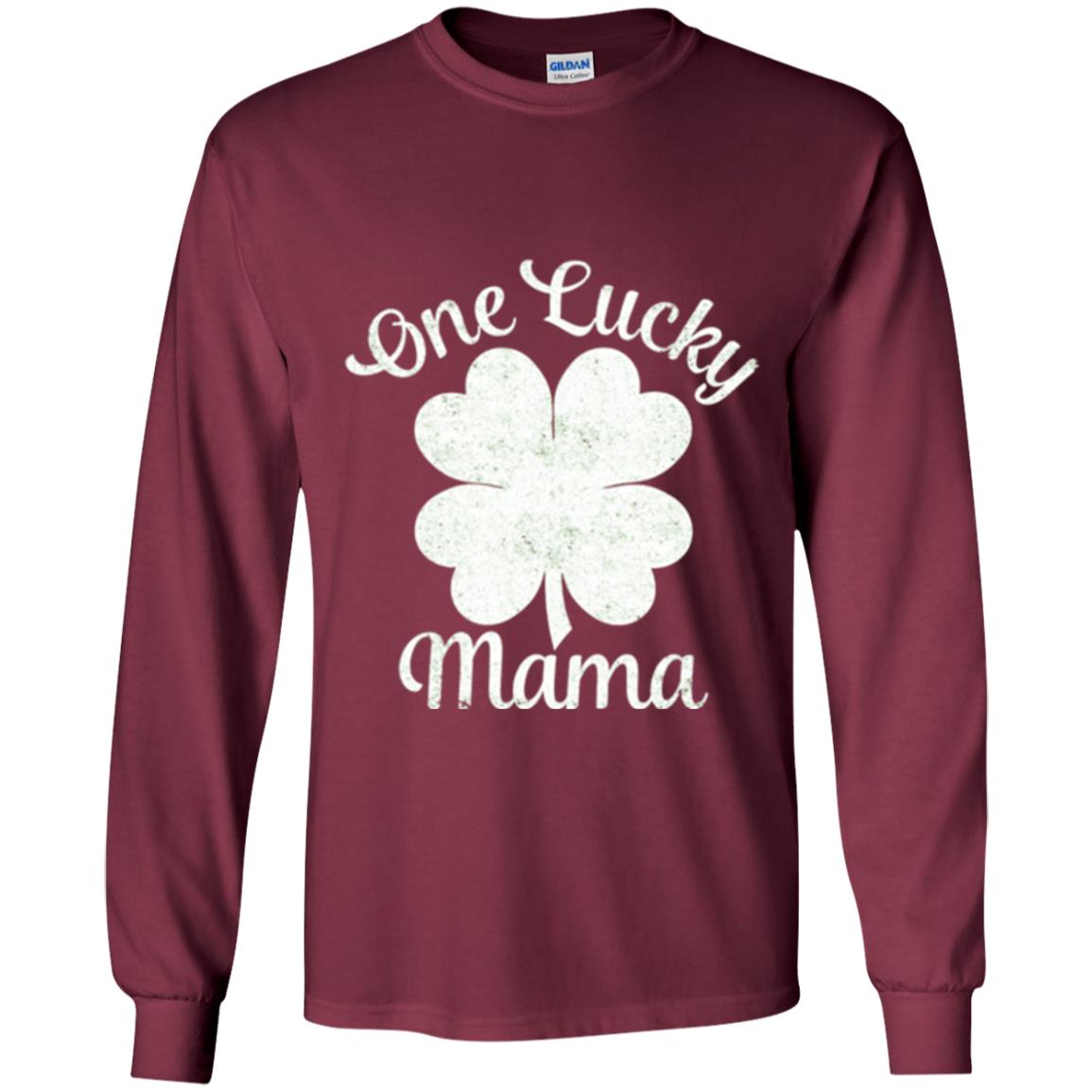 One Lucky Shamrock Mama St. Patrick's Day T-shirt Maroon