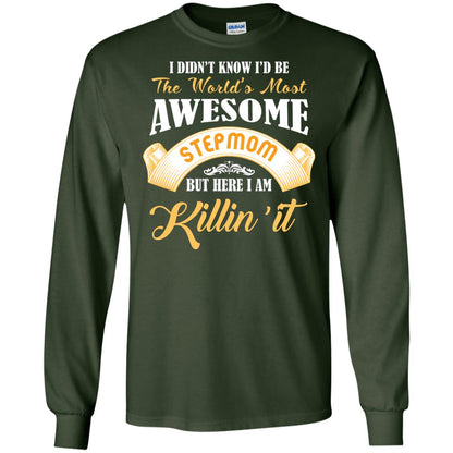 Awesome Stepmom But Here I Am Killin’ It Cool Gift Shirt For Stepmom Forest Green