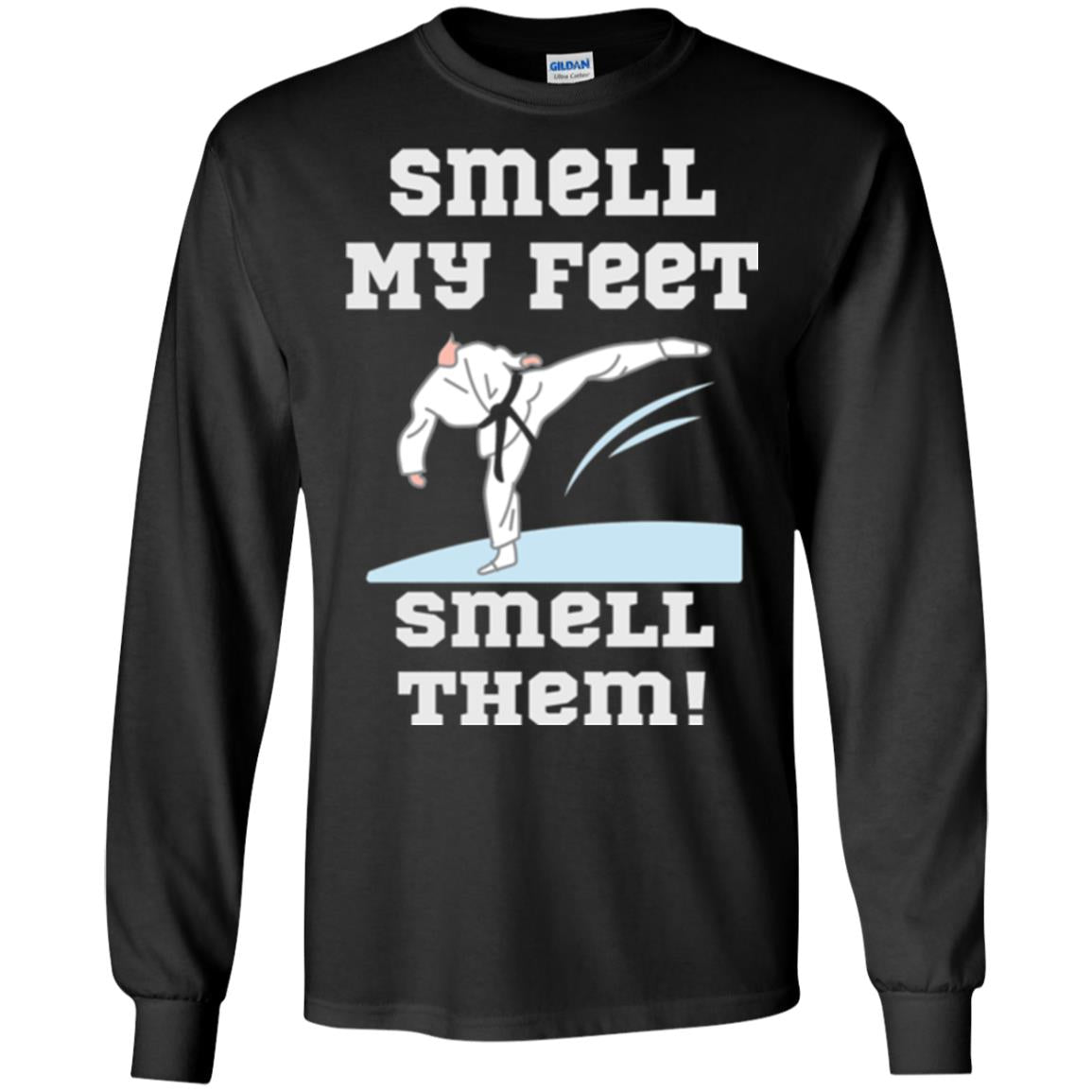 Karate Lovers T-shirt Smell My Feet Smell Them Black