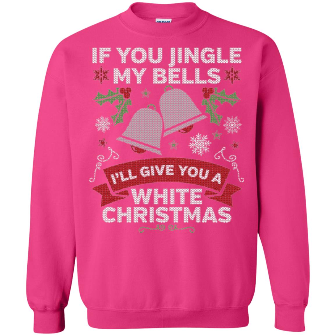 Christmas T-shirt If You Jingle My Bells Heliconia