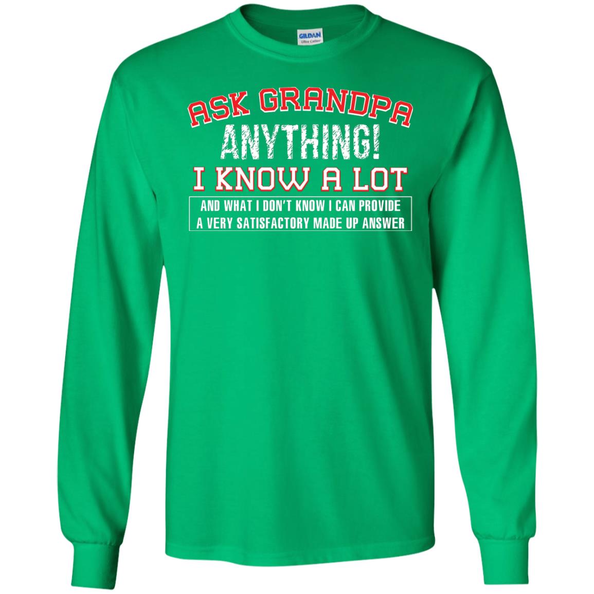 Ask Grandpa Anything I Know A Lot Funny Saying Gift Shirt For Papa Irish Green