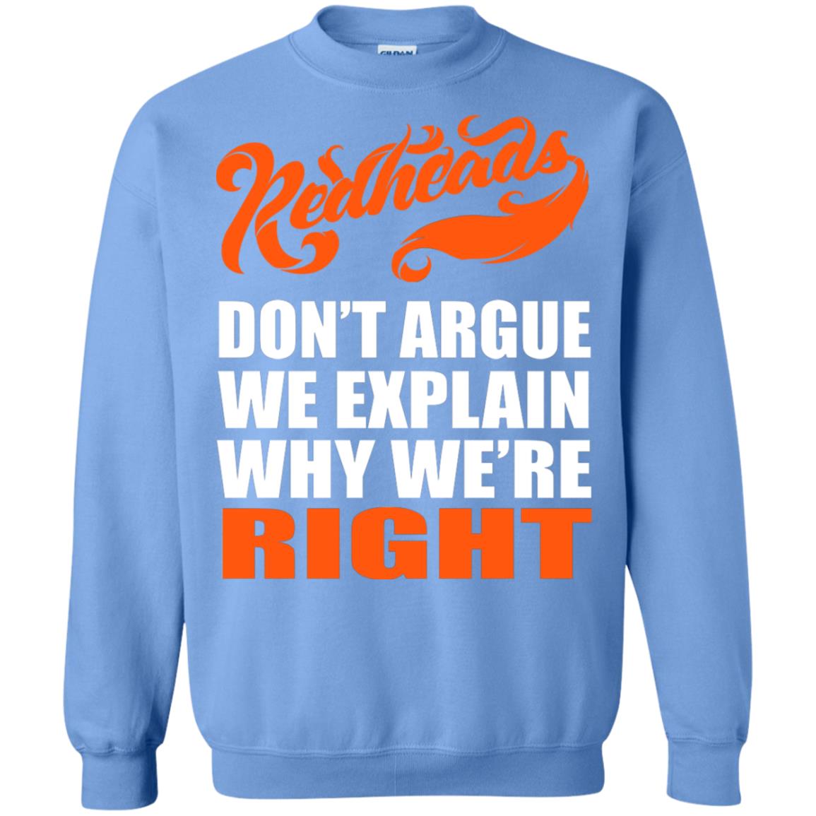 Redheads Don't Argue We Explain Why We're Right Shirt Carolina Blue
