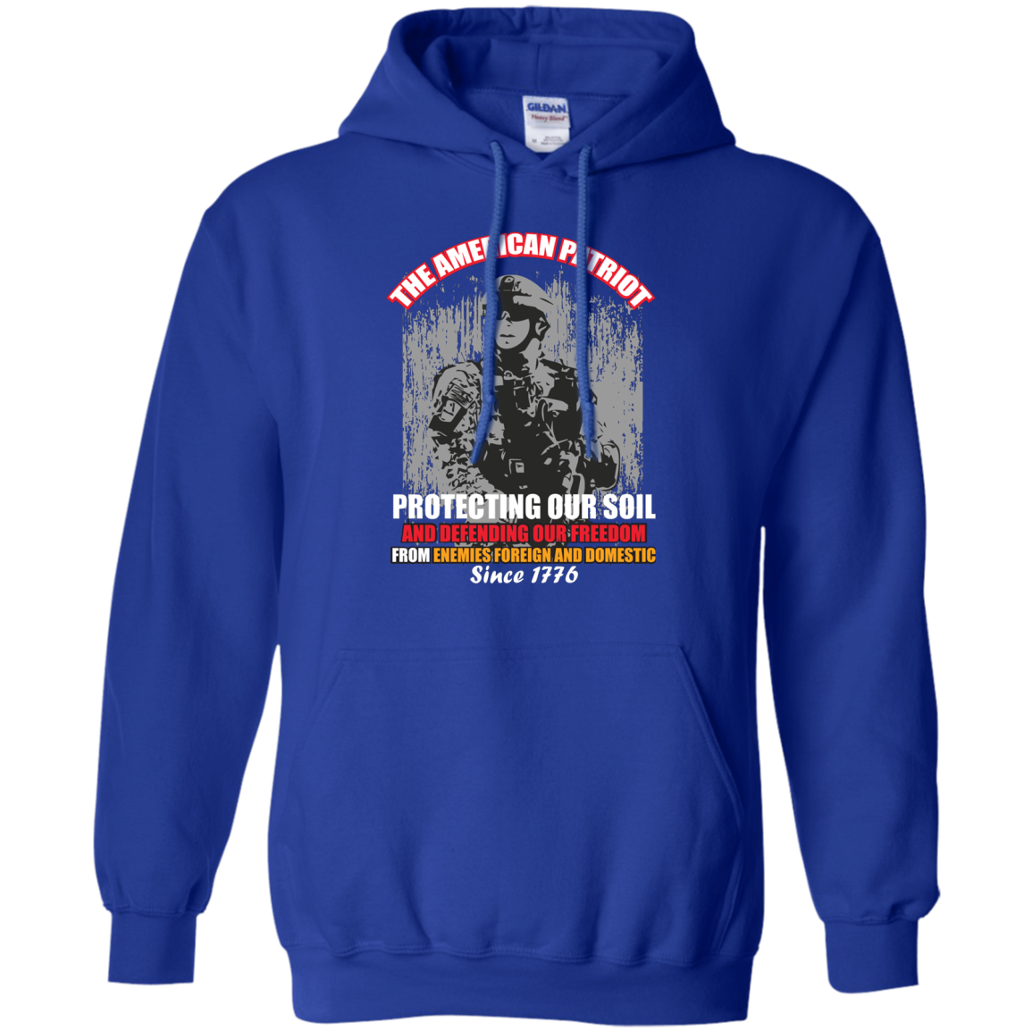 Military T-Shirt The American Patriot Protecting Our Soil And Defending Our Freedom From Enemies Foreign And Domestic Since 1776 Royal
