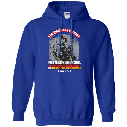 Military T-Shirt The American Patriot Protecting Our Soil And Defending Our Freedom From Enemies Foreign And Domestic Since 1776 Royal
