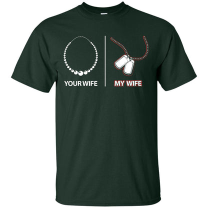 Your Wife My Wife Military Husband Shirt Forest