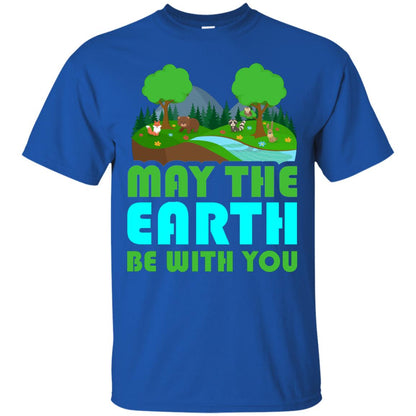 May The Earth Be With You Earth Day T-shirt Royal