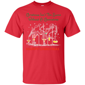 Christmas Isn't The Same Without A Chemistree Happy Christmas T-shirt