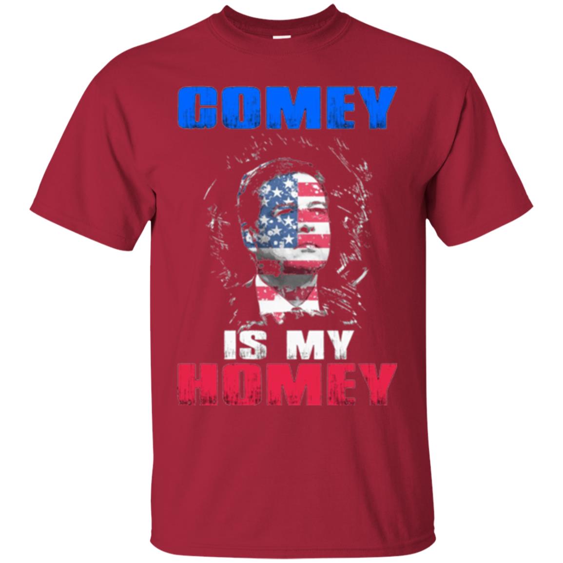 Fbi Director T-shirt Comey Is My Homey T-shirt Cardinal