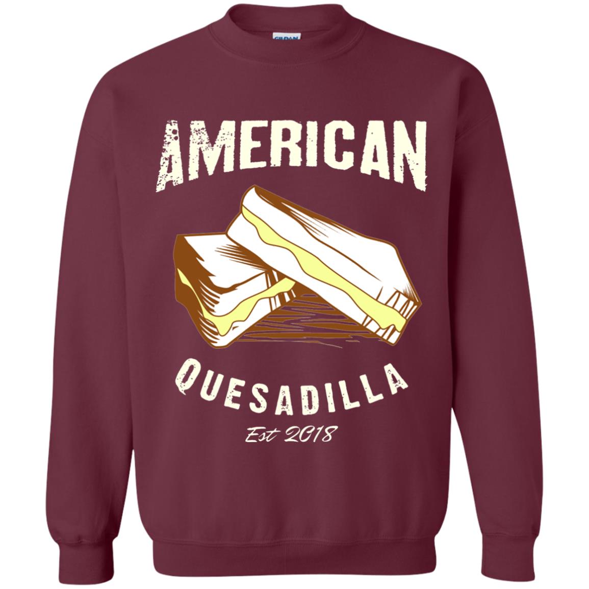 American Quesadilla Est 2018 Grilled Cheese T-shirt Maroon