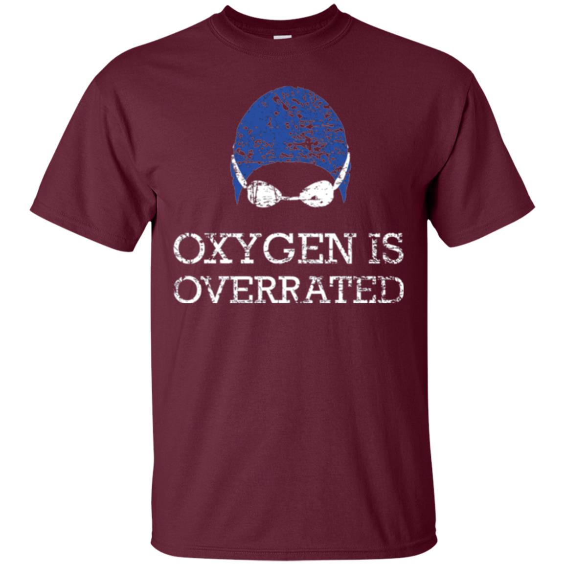 Swimming Lovers T-shirt Oxygen Is Overrated Maroon