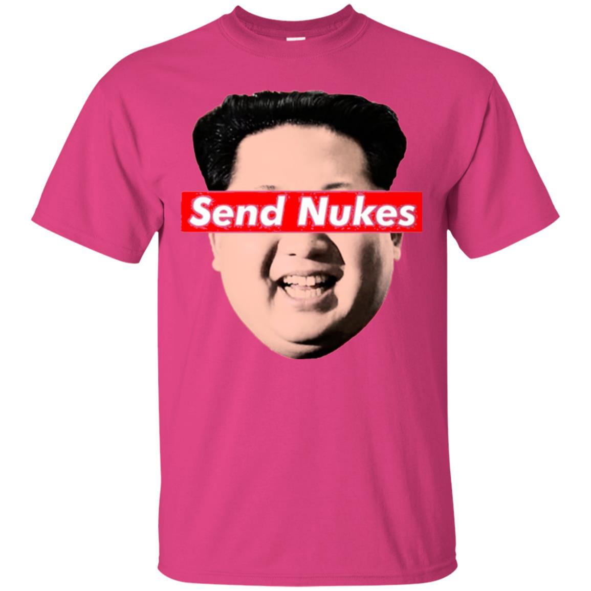 Funny Parody Novelty T-shirt Send Nukes Kim Jong Un Heliconia