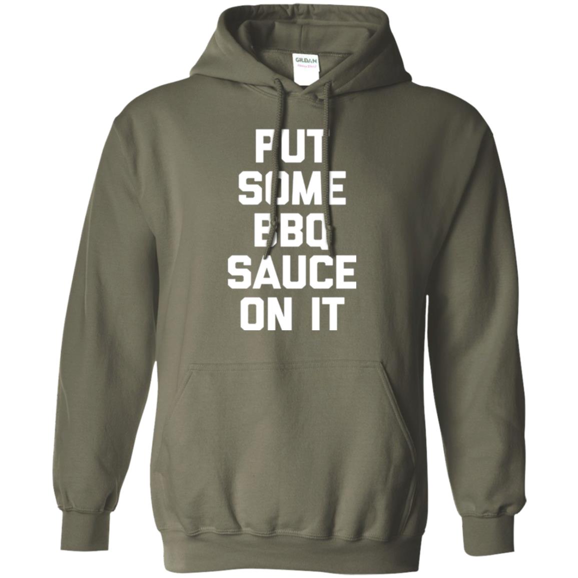 Barbecue Lovers T-shirt Put Some Bbq Sauce On It Military Green
