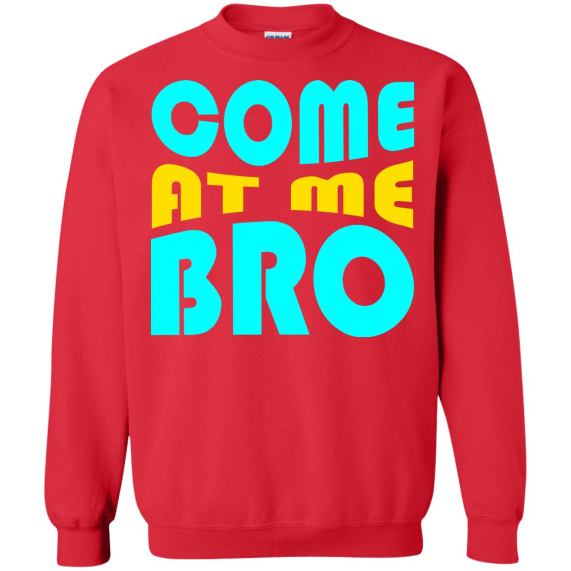 Come At Me Bro Funny Saying T-shirt Red