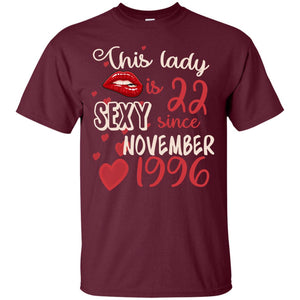 This Lady Is 22 Sexy Since November 1996 22nd Birthday Shirt For November WomensG200 Gildan Ultra Cotton T-Shirt