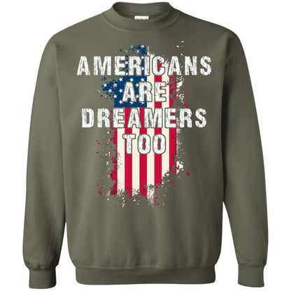 Americans Are Dreamers Too Shirt Military Green