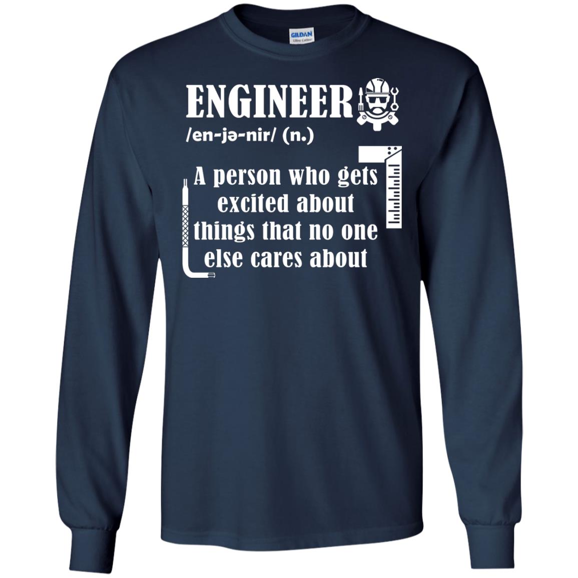 Engineer T-shirt A Person Who Gets Excited About Navy