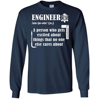 Engineer T-shirt A Person Who Gets Excited About Navy