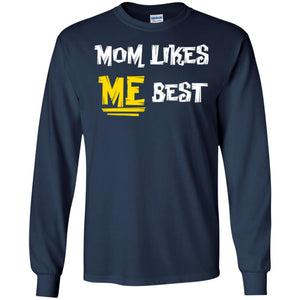 Mom T-shirt Likes Me Best