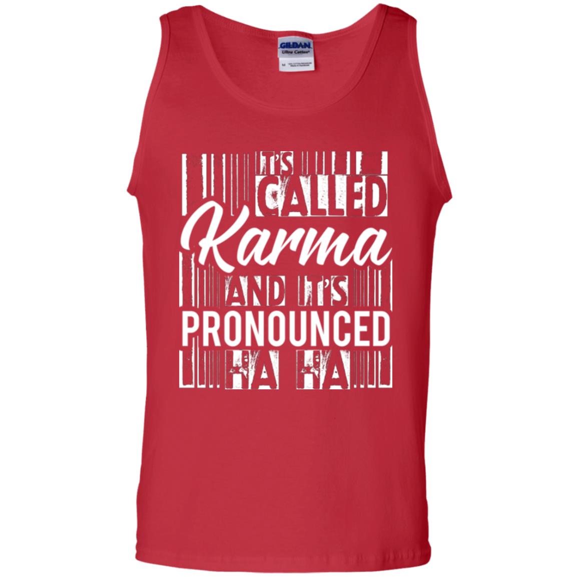 It’s Called Karma And It’s Pronounced Ha Ha T-shirt Red