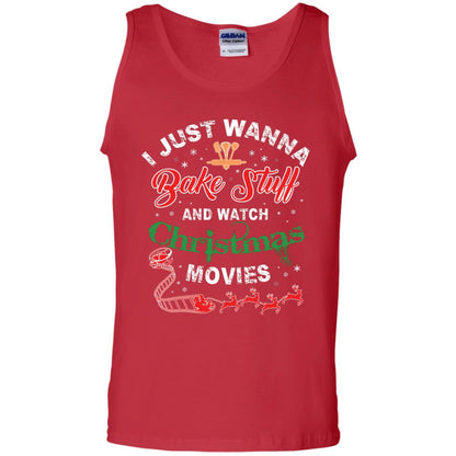 I Just Wanna Bake Stuff And Watch Christmas Movies Shirt Red