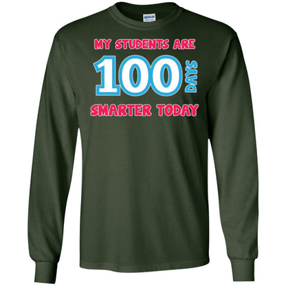 My Students Are 100 Days Smarter Today Students Teachers T-shirt Forest Green