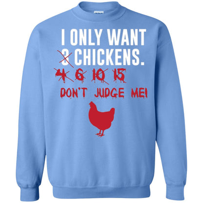 Funny Chichken Lovers T-shirt I Only Want 3 Chickens Or Carolina Blue