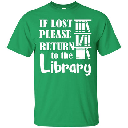 If Lost Please Return To The Library Librarian T-shirt Irish Green