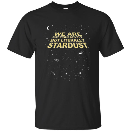 Astronaut T-shirt We Are Not Figuratively But Literally Stardust Black