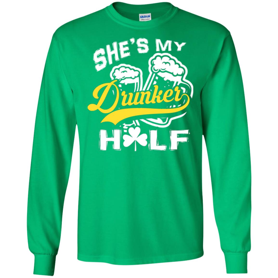 She's My Drunker Half Saint Patrick's Day T-shirt Irish Green