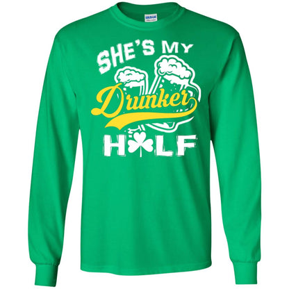 She's My Drunker Half Saint Patrick's Day T-shirt Irish Green