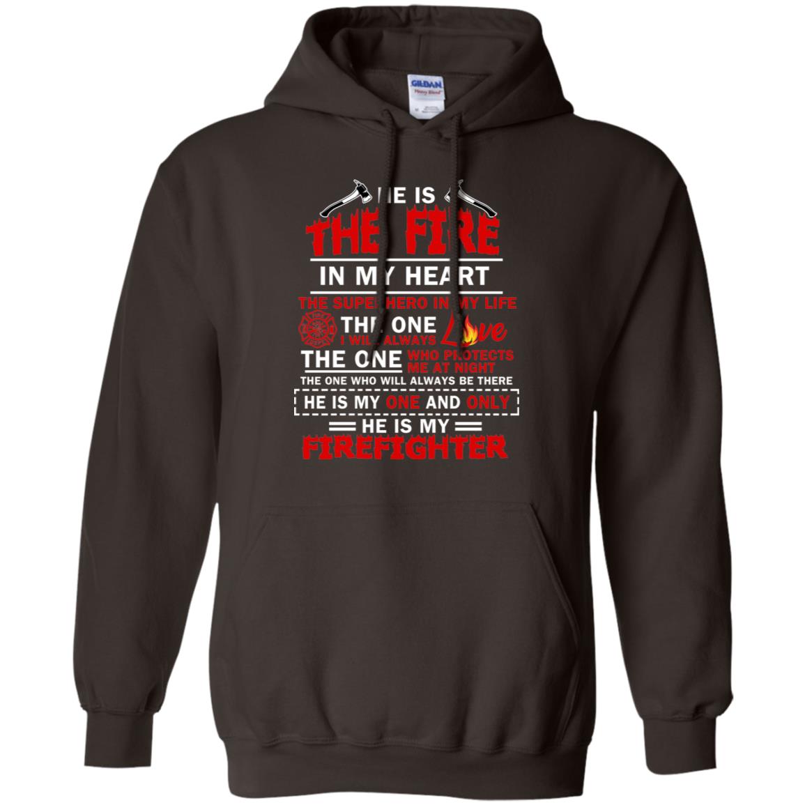 He Is The Fire In My Heart The Superhero In My Life The One I Will Always Love The One Who Protects Me At Night The One Who Will Always Be There He Is My One And Only He Is My Firefighter Dark Chocolate