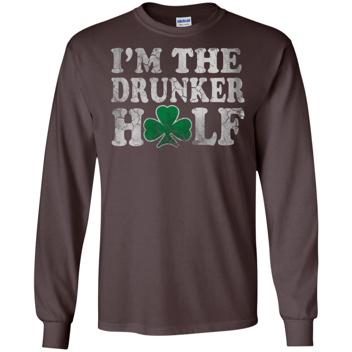 I_m The Drunker Half Saint Patrick_s Day T-shirt Dark Chocolate
