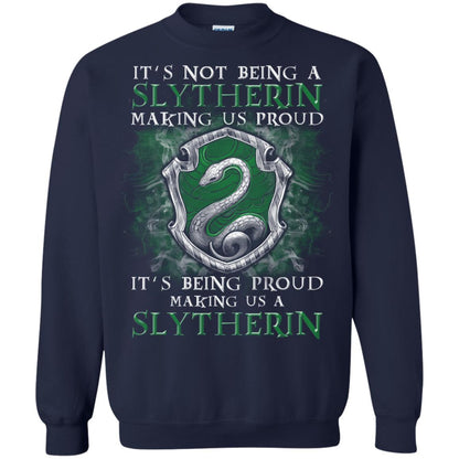 It's Not Being A Slytherin Making Us Proud Harry Potter Fan T-shirt Navy
