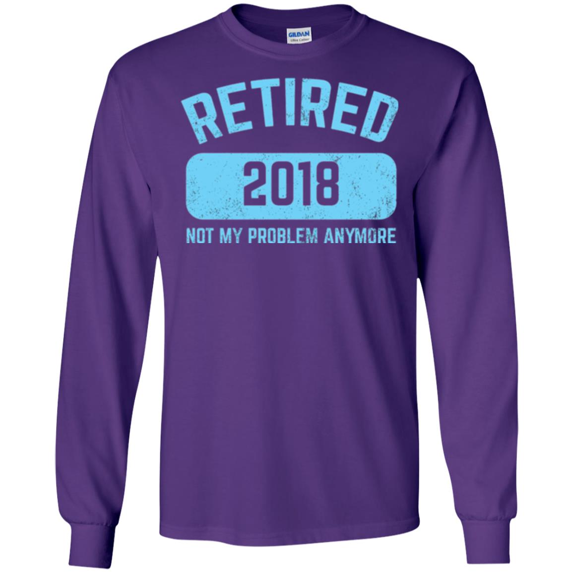 Funny Retirement Party Shirt Not My Problem Anymore 2018 Purple