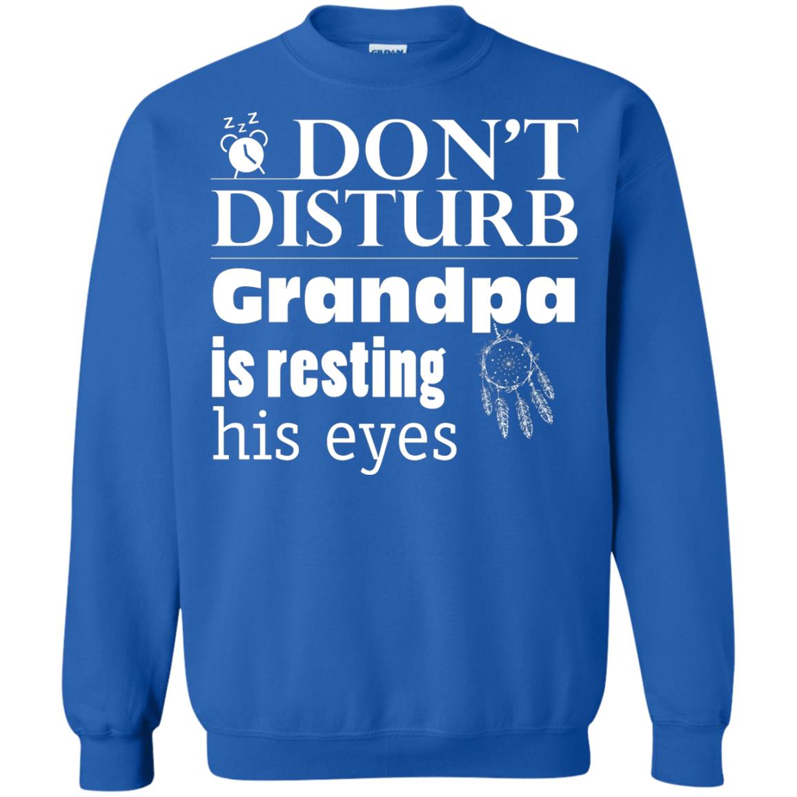 Don't Disturb Grandpa Is Resting His Eyes Funny Granddad Shirt Royal