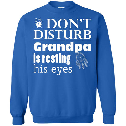 Don't Disturb Grandpa Is Resting His Eyes Funny Granddad Shirt Royal