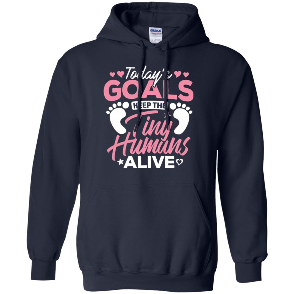 Mommy T-shirt Today_s Goal Keep The Tiny Humans Alive Navy