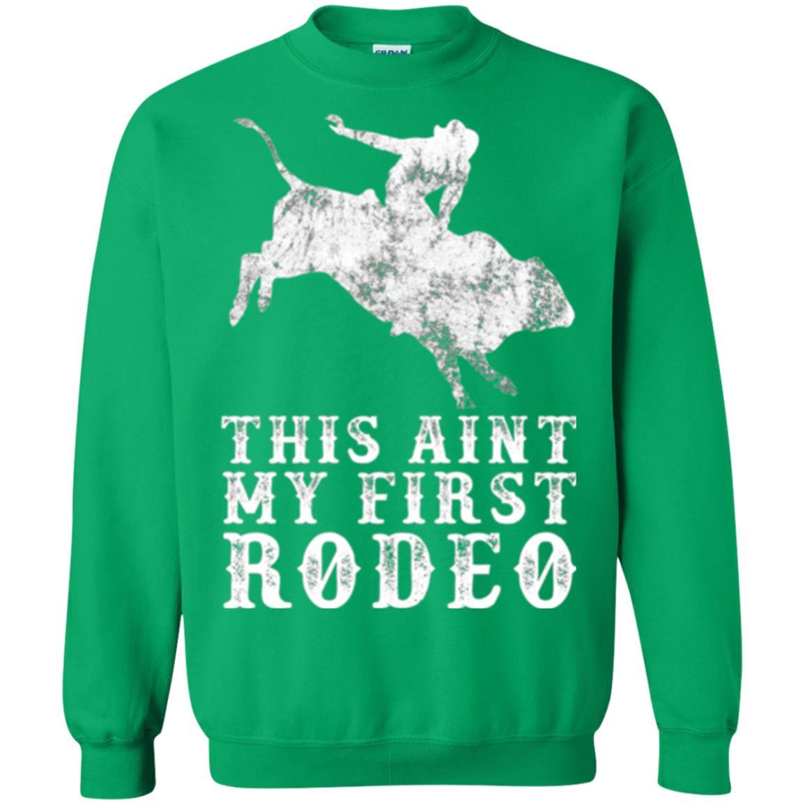 This Ain't My First Rodeo Irish Green