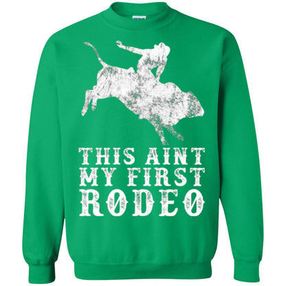 This Ain't My First Rodeo Irish Green