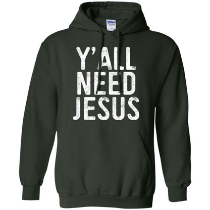 Christian T-shirt Y_all Need Jesus Forest Green