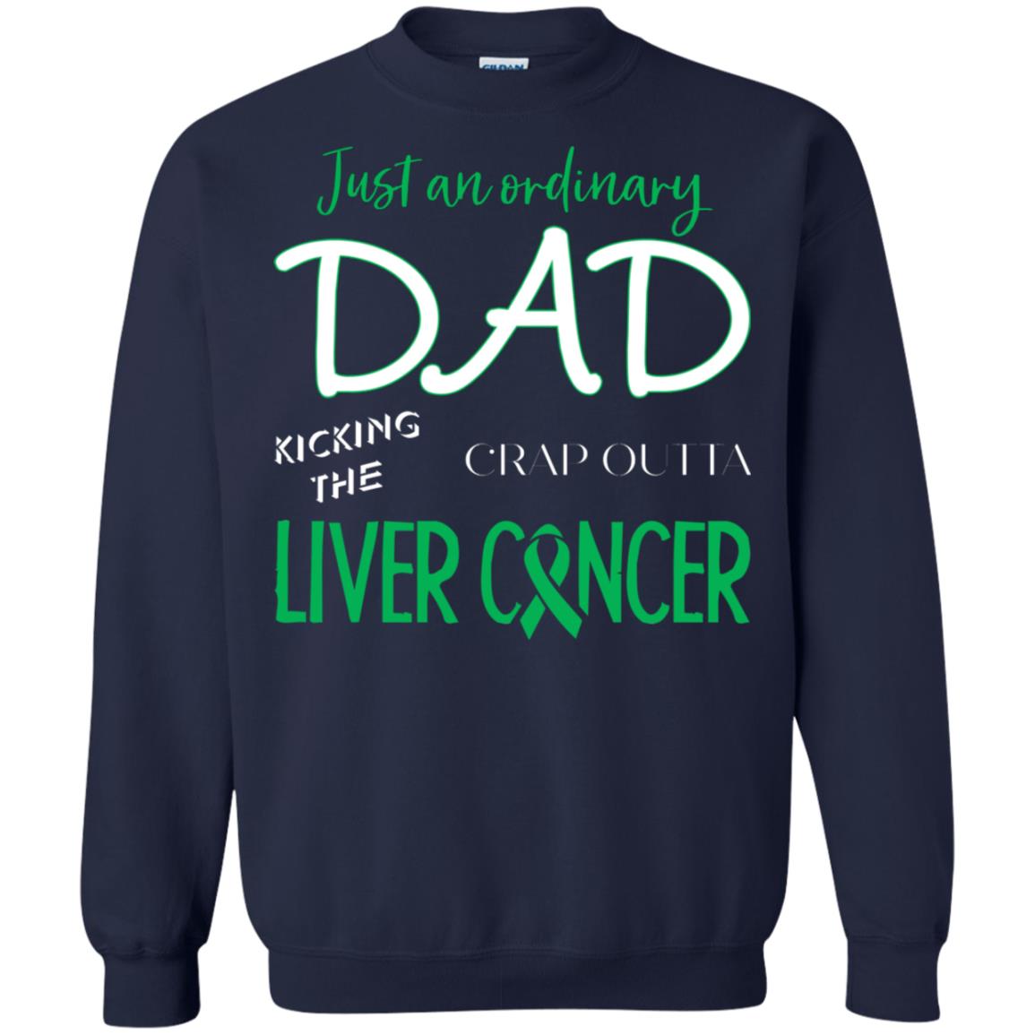 Just An Ordinary Dad Kicking The Crap Outta Liver Cancer Shirt Navy