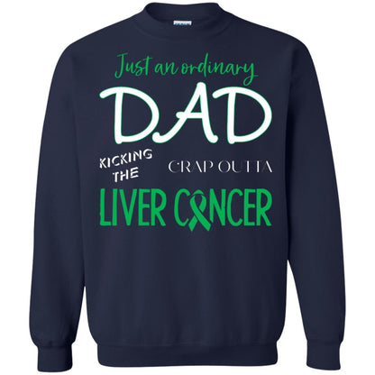 Just An Ordinary Dad Kicking The Crap Outta Liver Cancer Shirt Navy