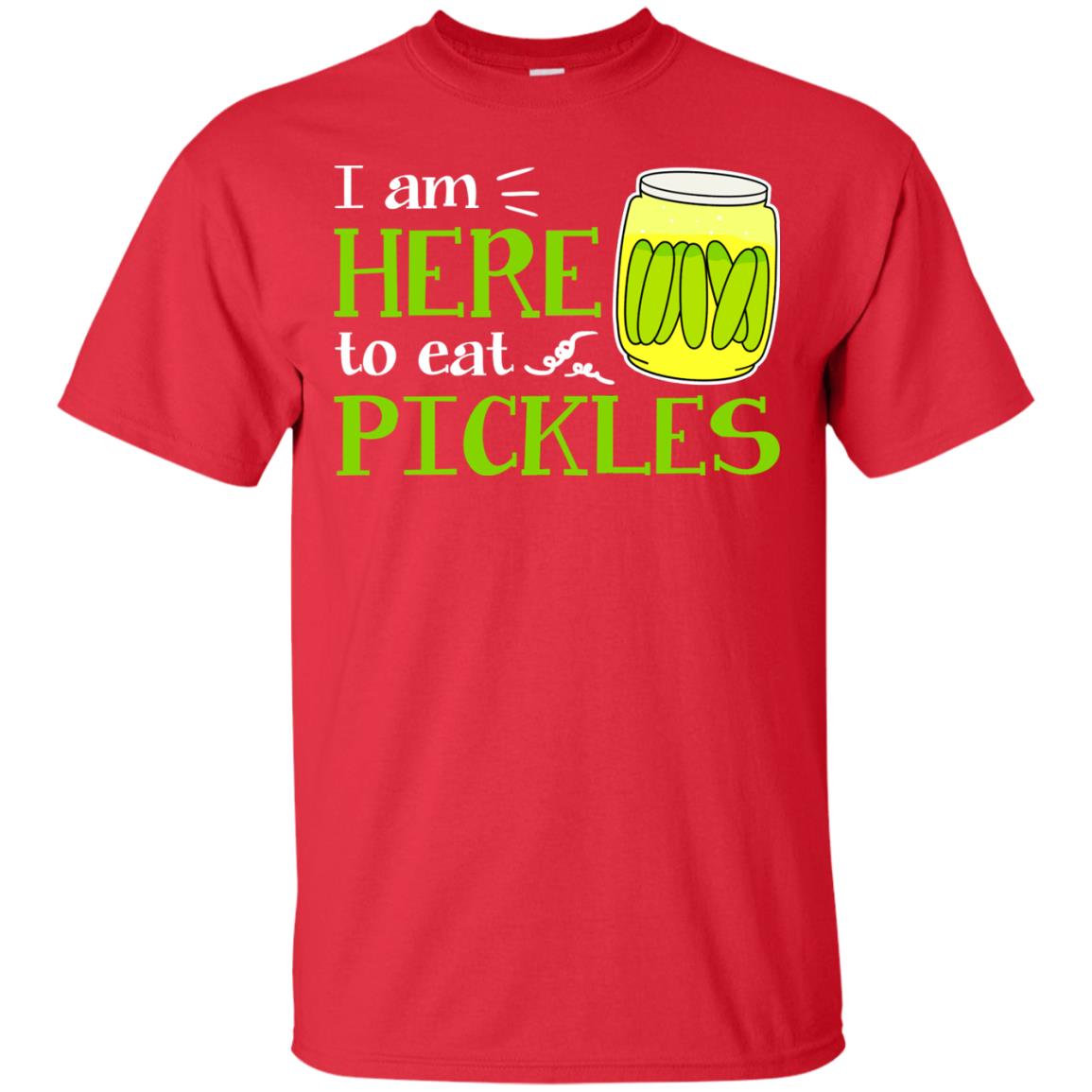 I Am Here To Eat Pickles Pickle Lover T-shirt Red