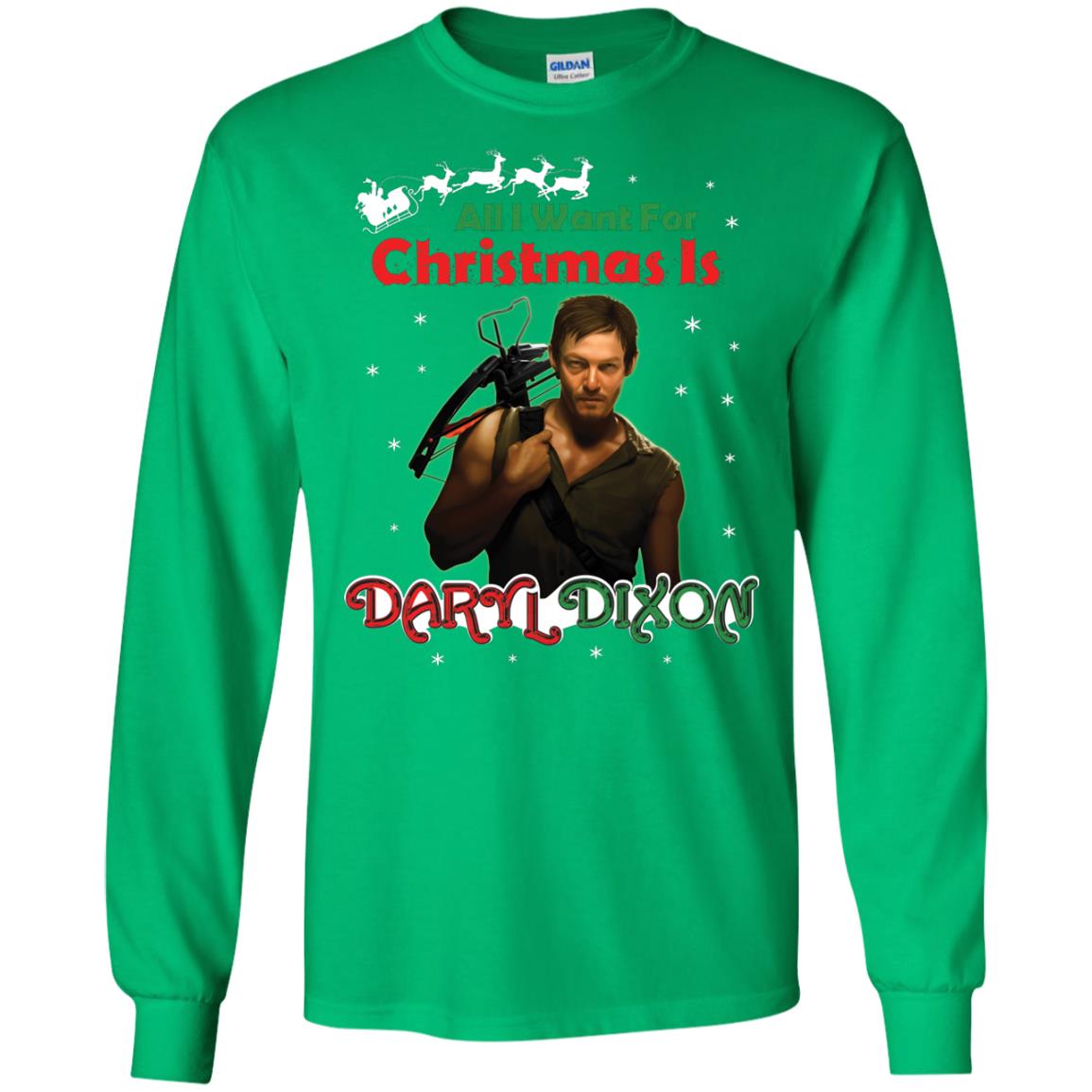 All I Want For Christmas Is Daryl Dixon Shirt Irish Green